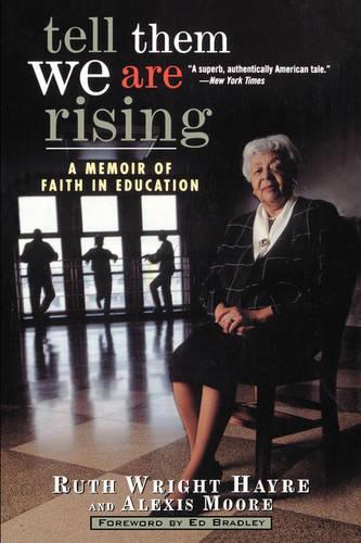 Tell Them We are Rising: A Memoir of Faith in Education