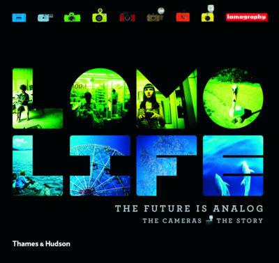 Lomo Life: The Future is Analogue