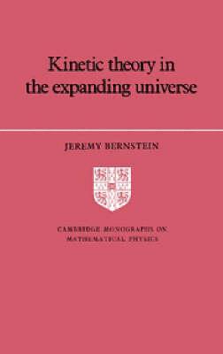 Kinetic Theory in the Expanding Universe