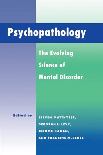 Psychopathology: The Evolving Science of Mental Disorder