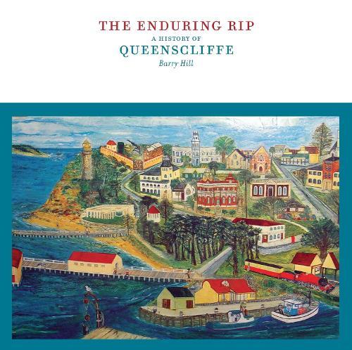 The Enduring Rip: A History of Queenscliffe