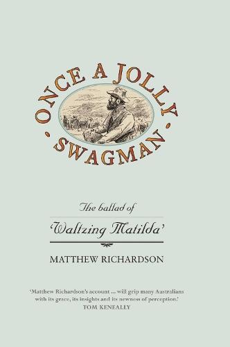 Once a Jolly Swagman: The Ballad of Waltzing Matilda