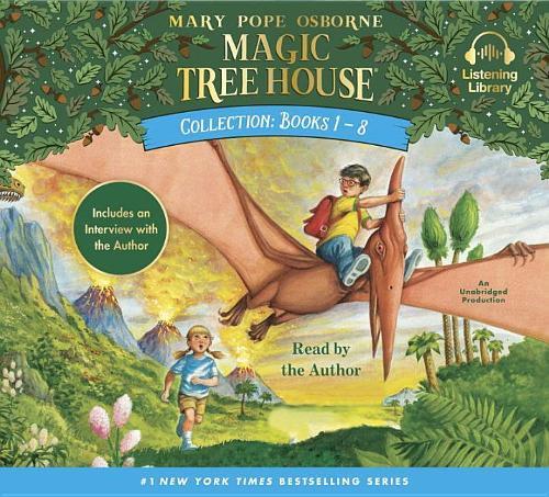 Magic Tree House Collection: Books 1-8: Dinosaurs Before Dark, the Knight at Dawn, Mummies in the Morning, Pirates Past Noon, Night of the Ninjas, Afternoon on the Amazon, and More!