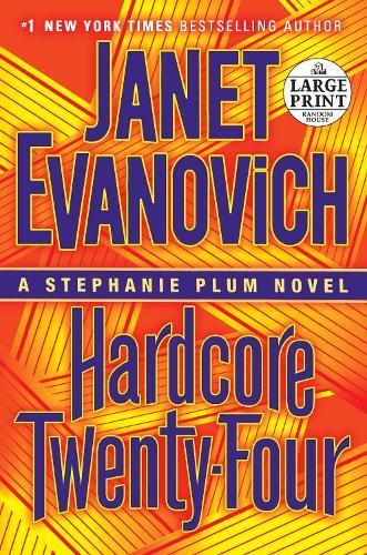 Hardcore Twenty-Four: A Stephanie Plum Novel