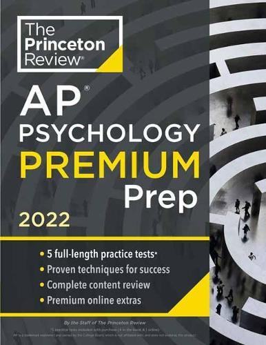 Princeton Review AP Psychology Premium Prep, 2022: 5 Practice Tests + Complete Content Review + Strategies & Techniques
