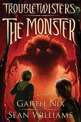 The Monster (Troubletwisters #2), 2