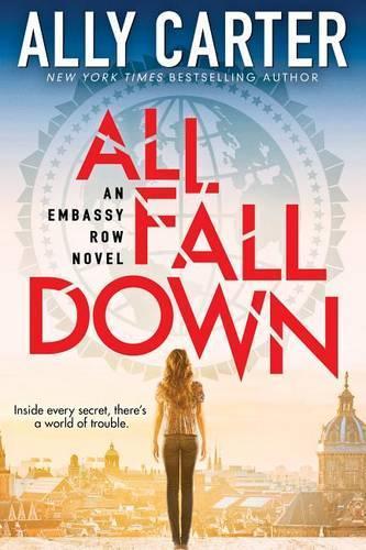 All Fall Down (Embassy Row, Book 1), 1: Book One of Embassy Row