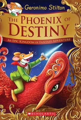 Geronimo Stilton and the Kingdom of Fantasy: The Phoenix of Destiny (Special Edition Book 1)