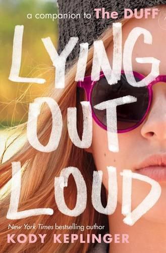 Lying Out Loud: A Companion to the Duff