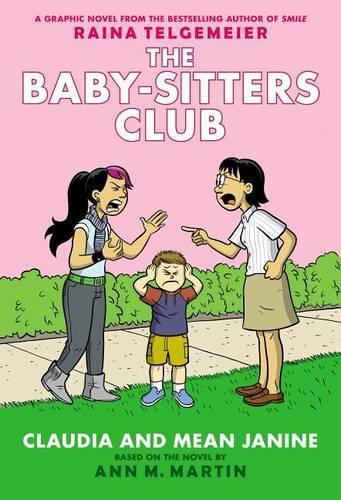 Claudia and Mean Janine: A Graphic Novel (the Baby-Sitters Club #4) (Full Color Edition), 4: Full-Color Edition