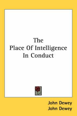 The Place Of Intelligence In Conduct