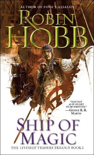 Ship of Magic: The Liveship Traders
