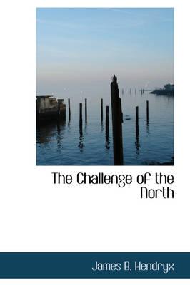 The Challenge of the North