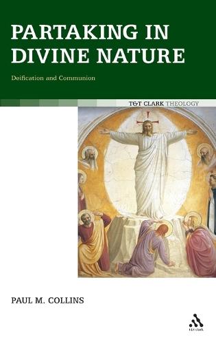 Partaking in Divine Nature: Deification and Communion