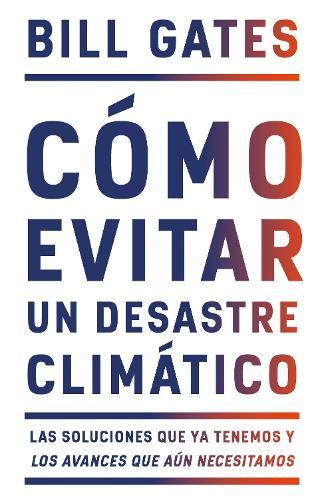 Como evitar un desastre climatico / How to Avoid a Climate Disaster