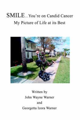 Smile...You're on Candid Cancer: My Picture of Life at Its Best