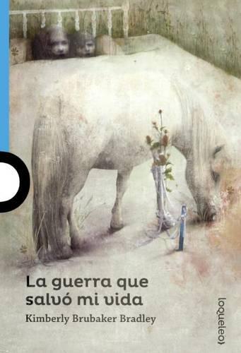 La Guerra Que Salvo Mi Vida (the War That Saved My Life