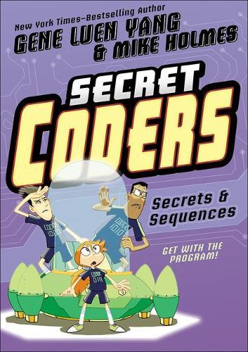 Secret Coders 3: Secrets & Sequences