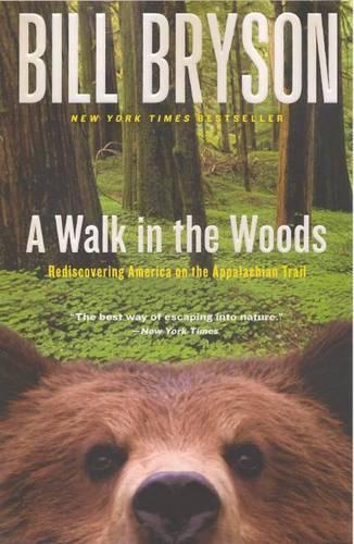 Walk in the Woods: Rediscovering America on the Appalachian Trail