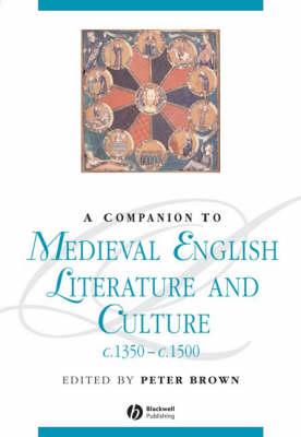 A Companion to Medieval English Literature and Culture C.1350-C.1500