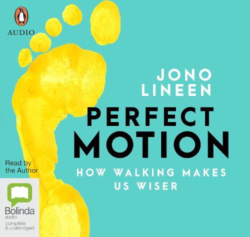 Perfect Motion: How walking makes us wiser