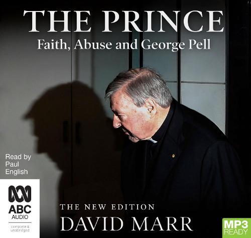 The Prince: Faith, Abuse and George Pell
