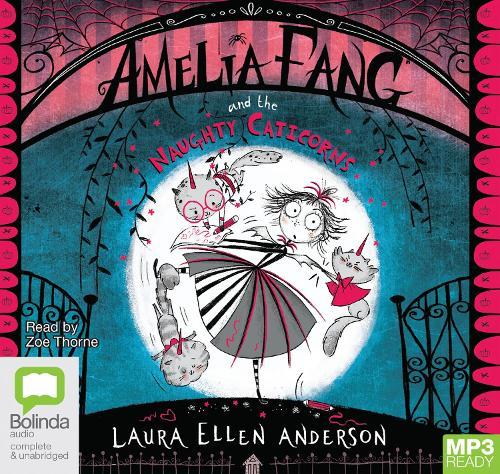 Amelia Fang and the Naughty Caticorns
