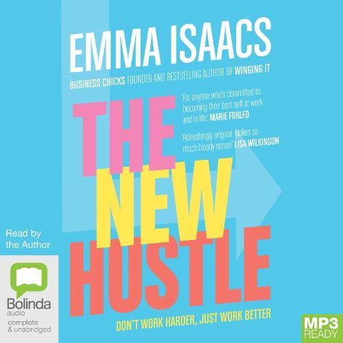 The New Hustle: Don't work harder, just work better