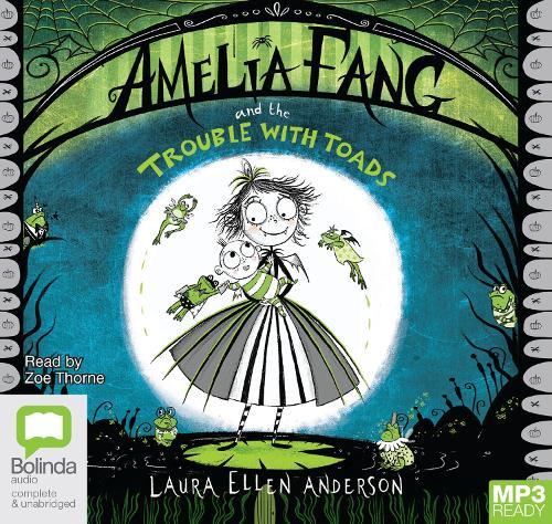 Amelia Fang and the Trouble with Toads
