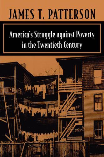 America's Struggle against Poverty in the Twentieth Century: Enlarged Edition