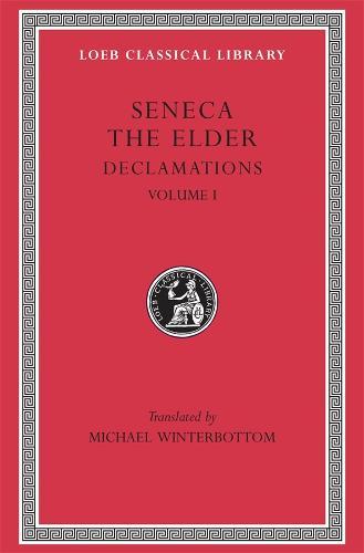 Declamations: Controversiae, Books 1-6
