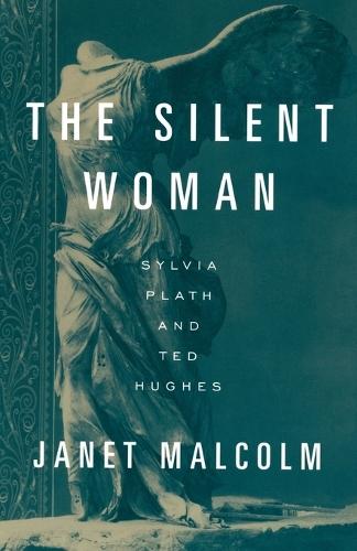 The Silent Woman: Sylvia Plath and Ted Hughes