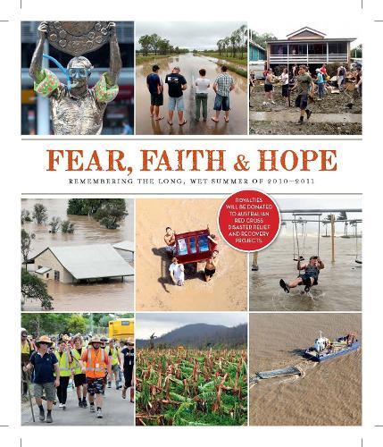 Fear, Faith and Hope: The Long Wet Summer of 2010-2011