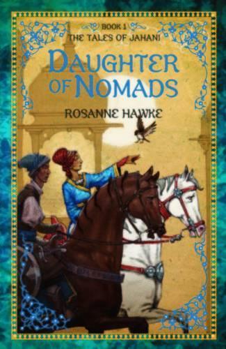 Daughter of Nomads Book 1: The Tales of Jahani