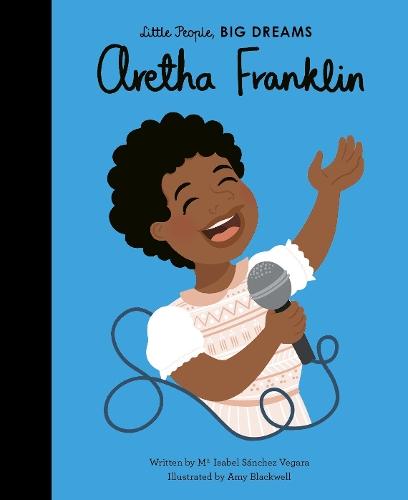 Aretha Franklin (Little People, Big Dreams)