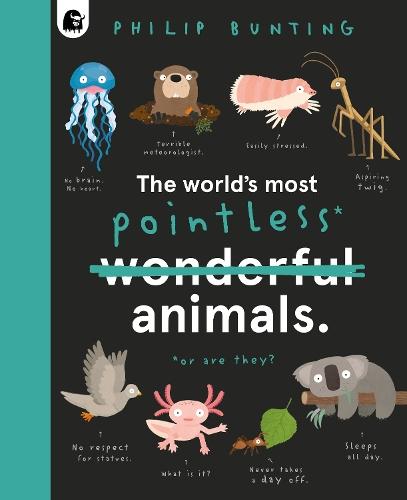 The World's Most Pointless Animals: Or Are They?volume 1