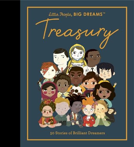 Little People, Big Dreams Treasury: 50 Stories from Brilliant Dreamers
