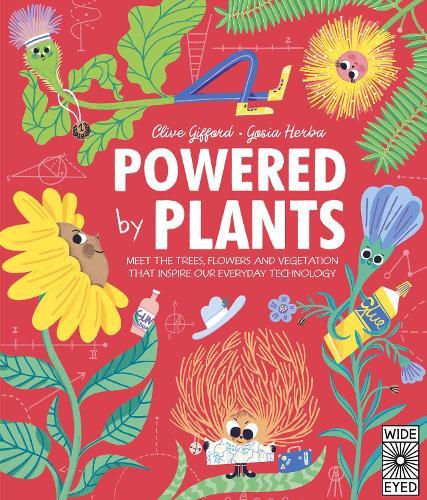 Powered by Plants: Meet the trees, flowers and vegetation that inspire our everyday technology