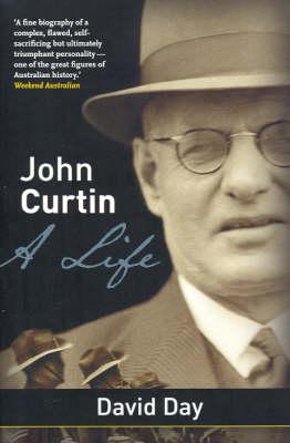 John Curtin: A Life