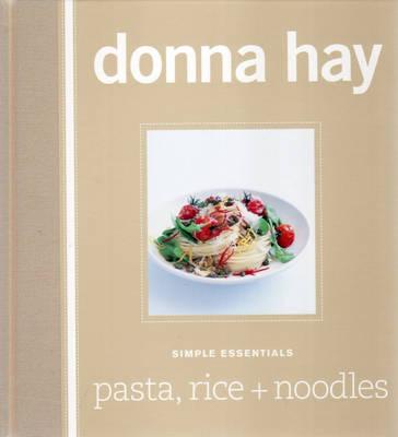 Simple Essentials: Pasta Rice and Noodles