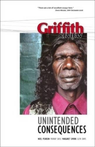 Griffith Review 16: Unintended Consequences