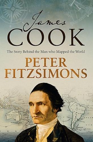 James Cook: The Story Behind the Man Who Mapped the World