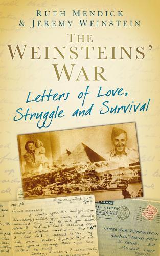 The Weinsteins' War: Letters of Love, Struggle and Survival