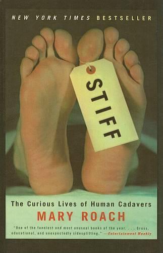 Stiff: The Curious Lives of Human Cadavers