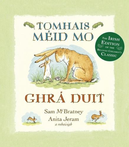 Tomhais Meid Mo Ghra Duit (Guess How Much I Love You in Irish)