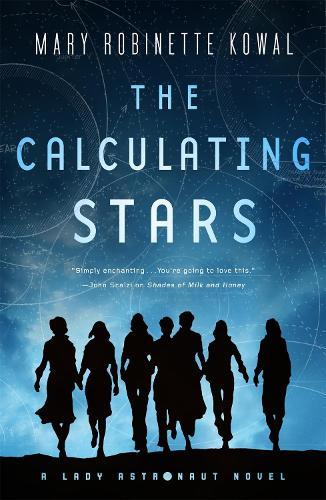 The Calculating Stars: A Lady Astronaut Novel
