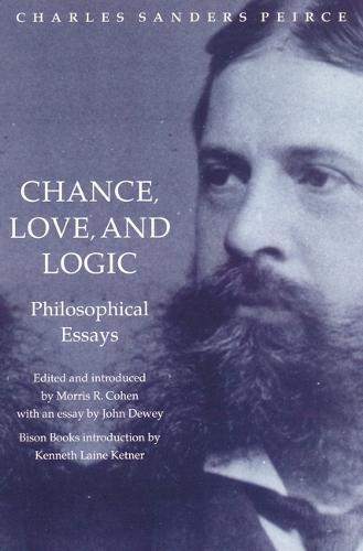 Chance, Love, and Logic: Philosophical Essays