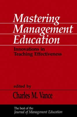 Mastering Management Education: Innovations in Teaching Effectiveness
