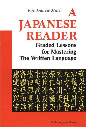 A Japanese Reader: Graded Lessons in the Modern Language