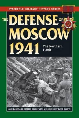 Defense of Moscow 1941: The Northern Flank